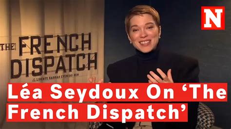 The French Dispatch: Léa Seydoux on Her Naked Poses and